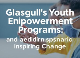 Glasgow’s Youth Empowerment Programs: Bridging Gaps and Inspiring Change Glasgow's Youth Empowerment Programs: Bridging Gaps and Inspiring Change