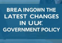 Breaking Down the Latest Shifts in UK Government Policy Breaking Down the Latest Changes in UK Government Policy