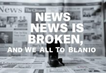 The News Is Broken, And We’re All To Blame The News Is Broken, And We're All To Blame