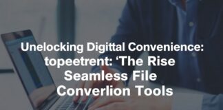 Unlocking Digital Convenience: The Rise of Seamless File Conversion Tools Unlocking Digital Convenience: The Rise of Seamless File Conversion Tools